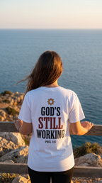 God's Still Working | Phil 1:6 | Faith Tee