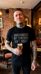 Undiagnosed | Something Ain't Right | Funny Tee