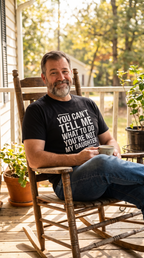 You Can't Tell Me | Not My Daughter | Funny Parent Tee