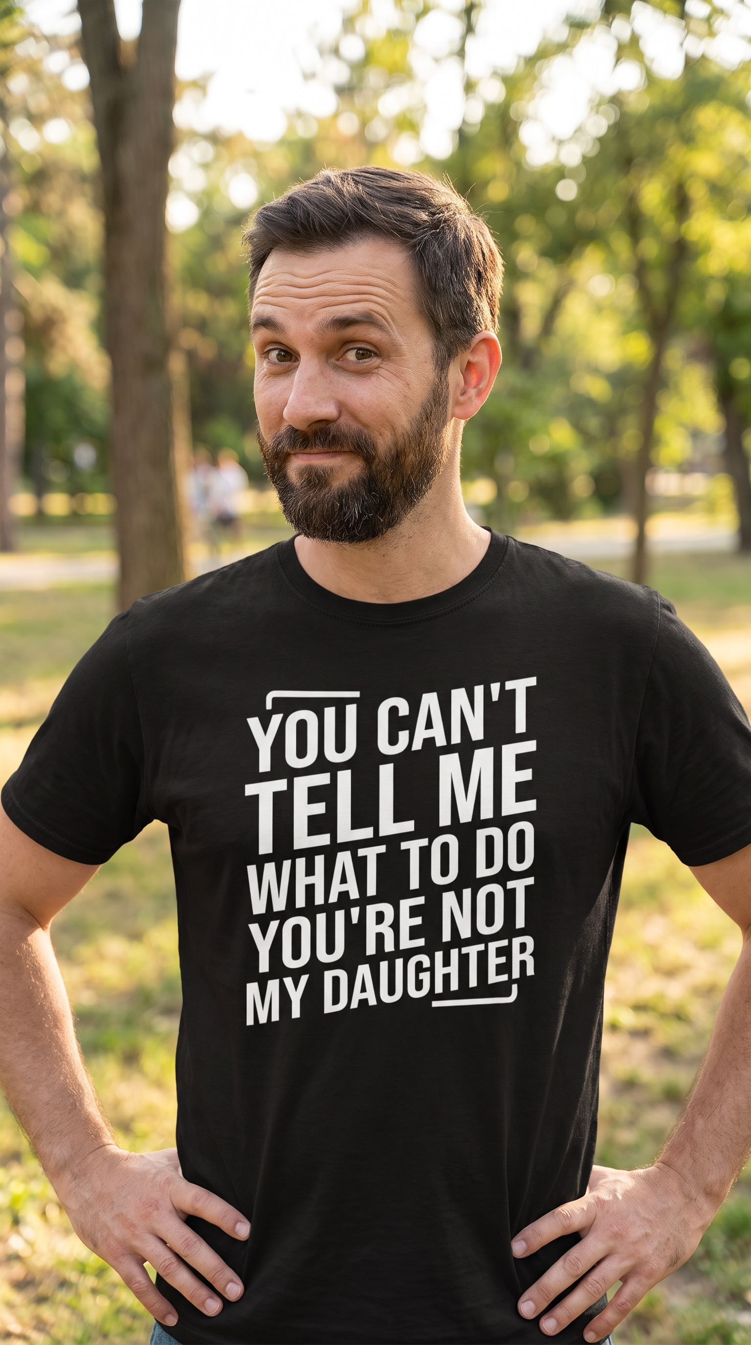 You Can't Tell Me | Not My Daughter | Funny Parent Tee