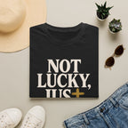 Not Lucky, Just Blessed T-Shirt