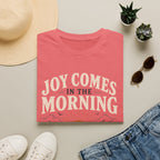 Joy Comes in the Morning T-Shirt