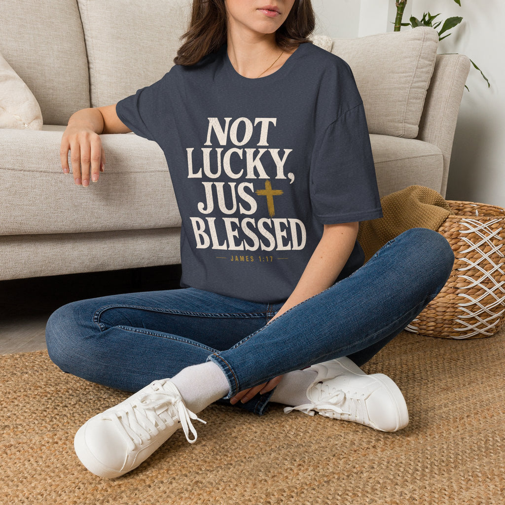 Not Lucky, Just Blessed T-Shirt