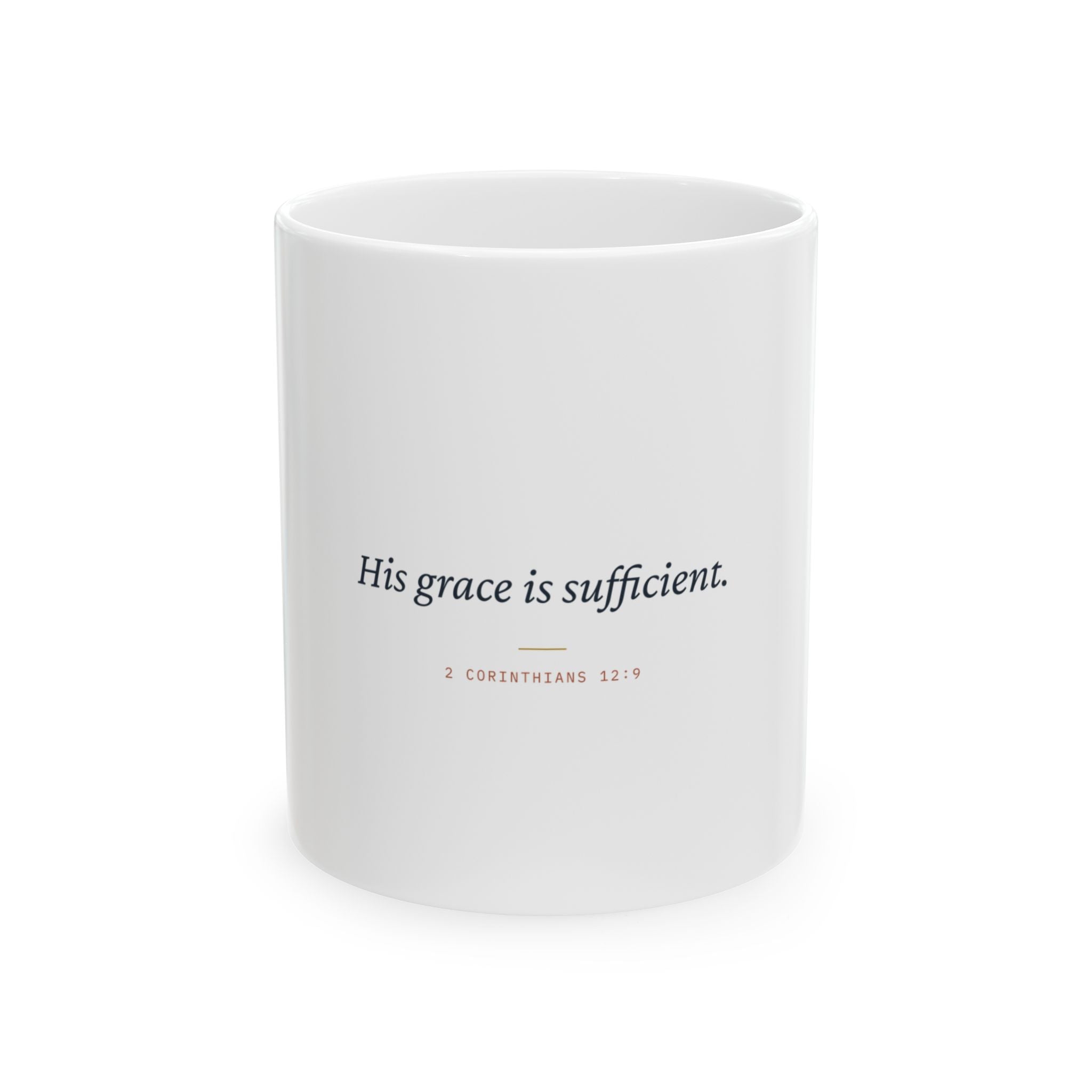 His Grace is Sufficient Ceramic Mug, (11oz, 15oz)