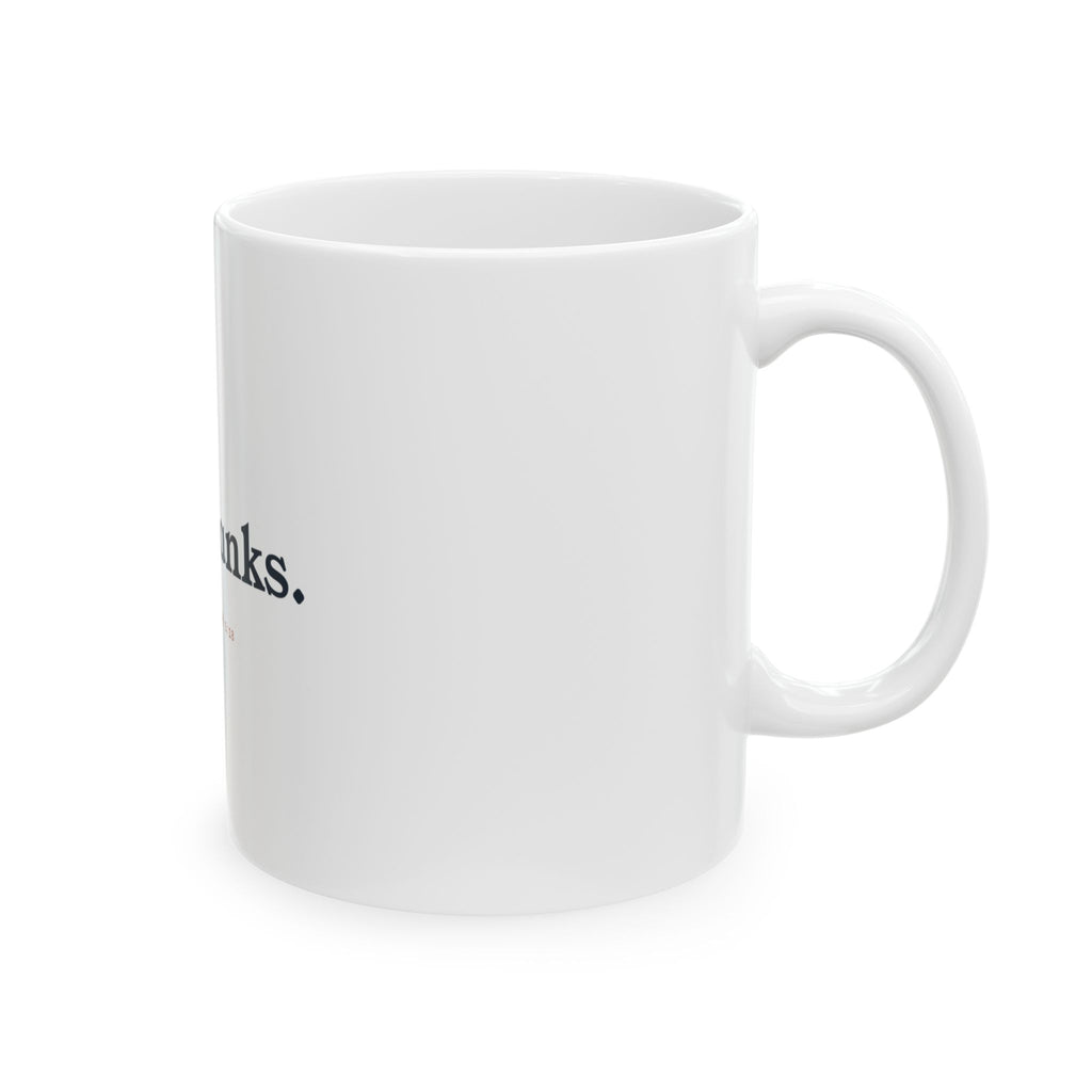Give Thanks Ceramic Mug — Faith-Based Thanksgiving Coffee Cup (1 Thessalonians 5:18)