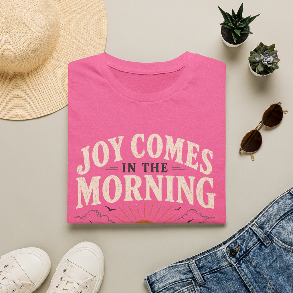Joy Comes in the Morning T-Shirt