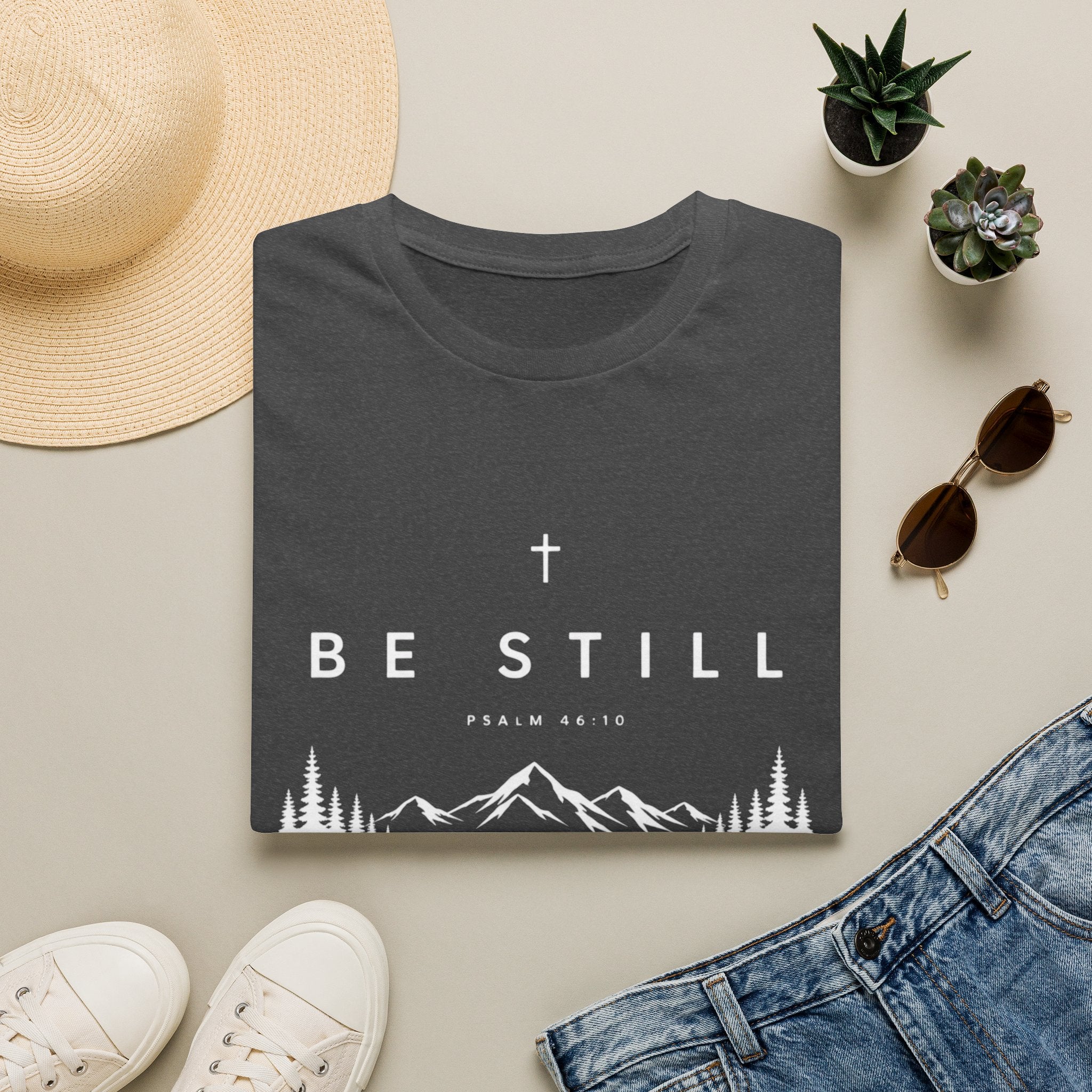 Be Still T-Shirt