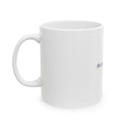 His Grace is Sufficient Ceramic Mug, (11oz, 15oz)