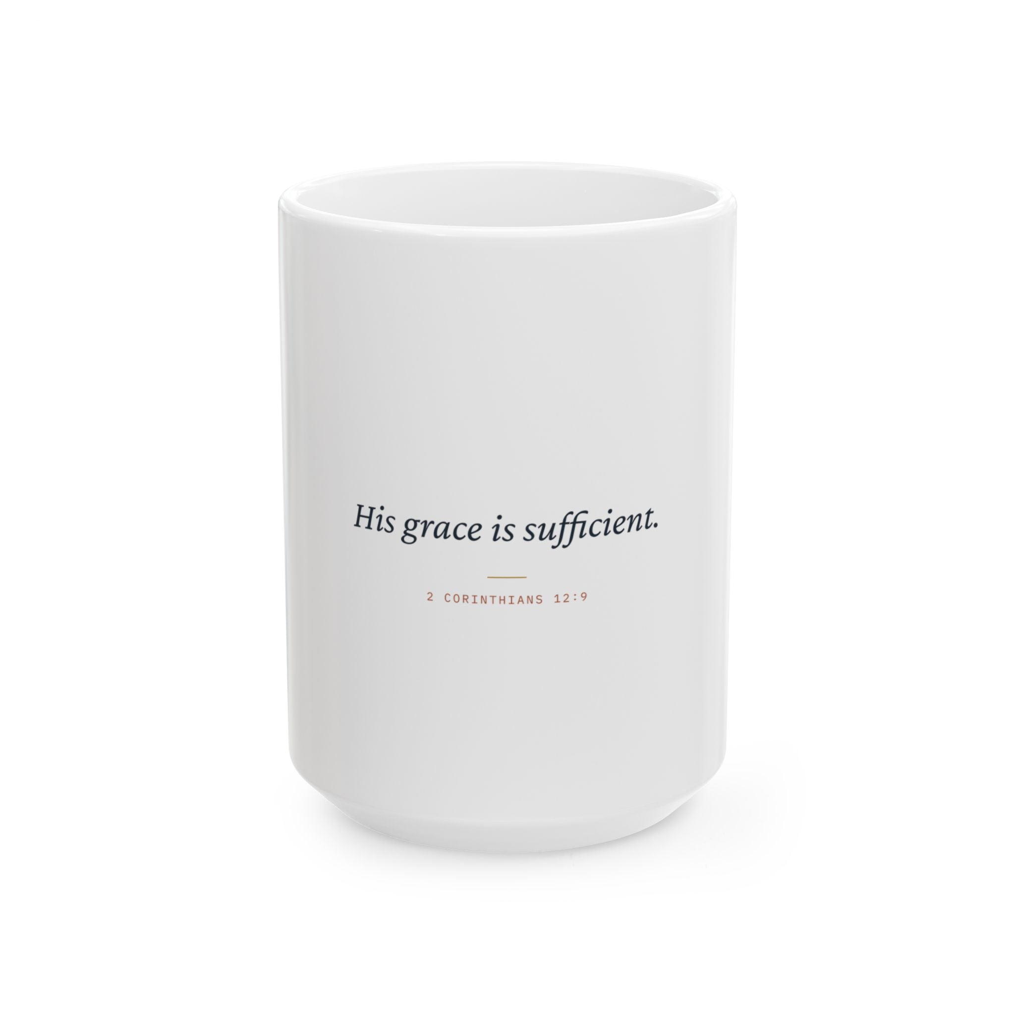 His Grace is Sufficient Ceramic Mug, (11oz, 15oz)