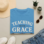 Teaching with Grace T-Shirt