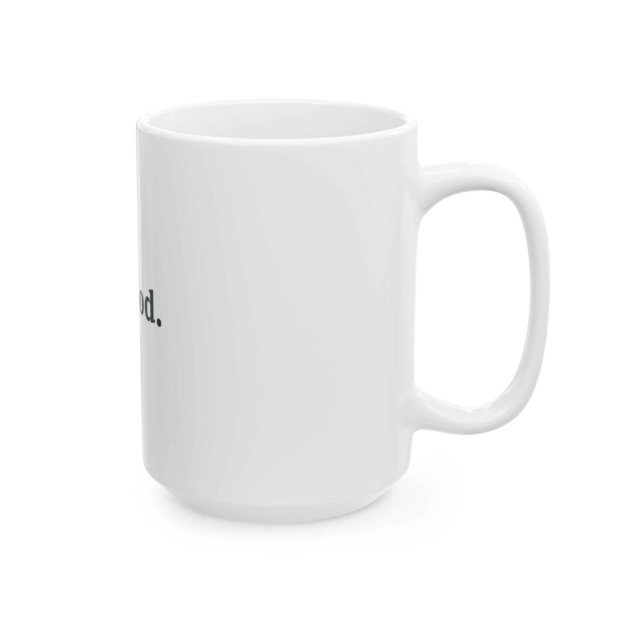 But God. Ceramic Mug — Christian Inspirational Coffee Cup (11oz/15oz)