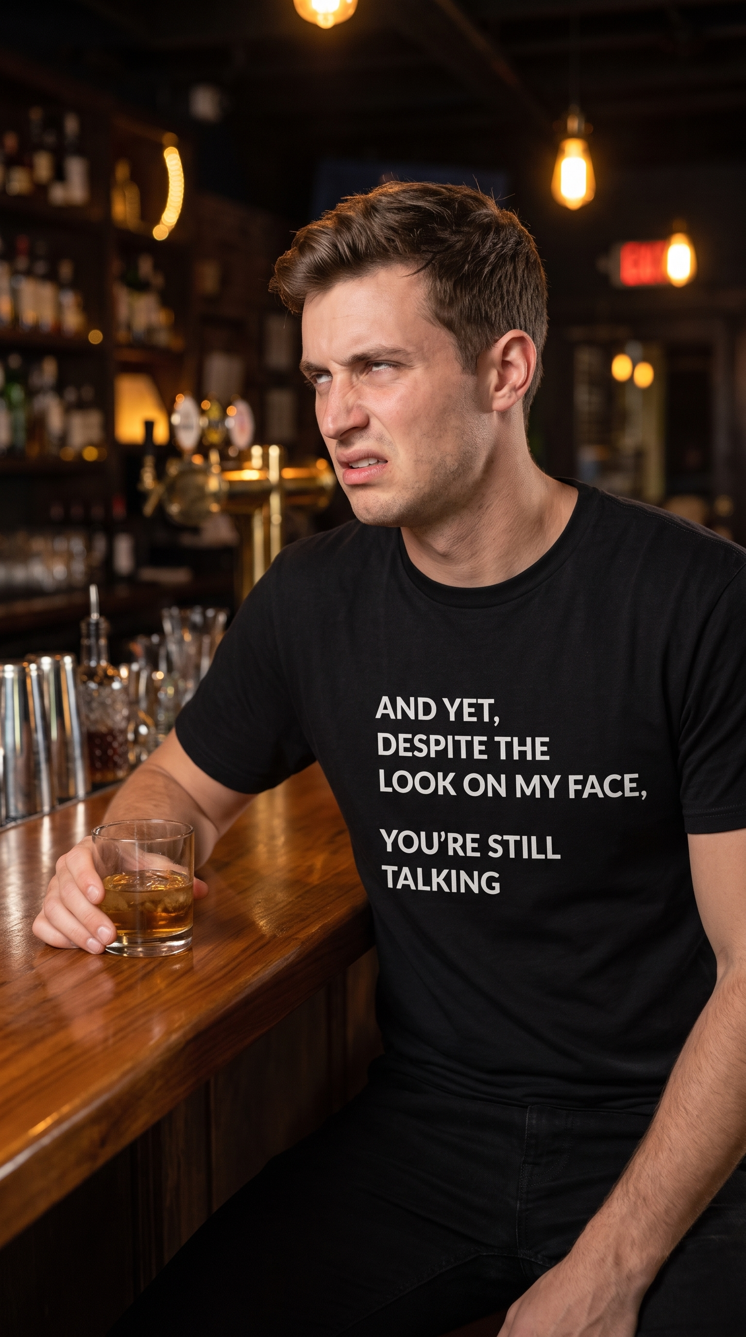 Are You Still Talking | Sarcastic Humor Tee