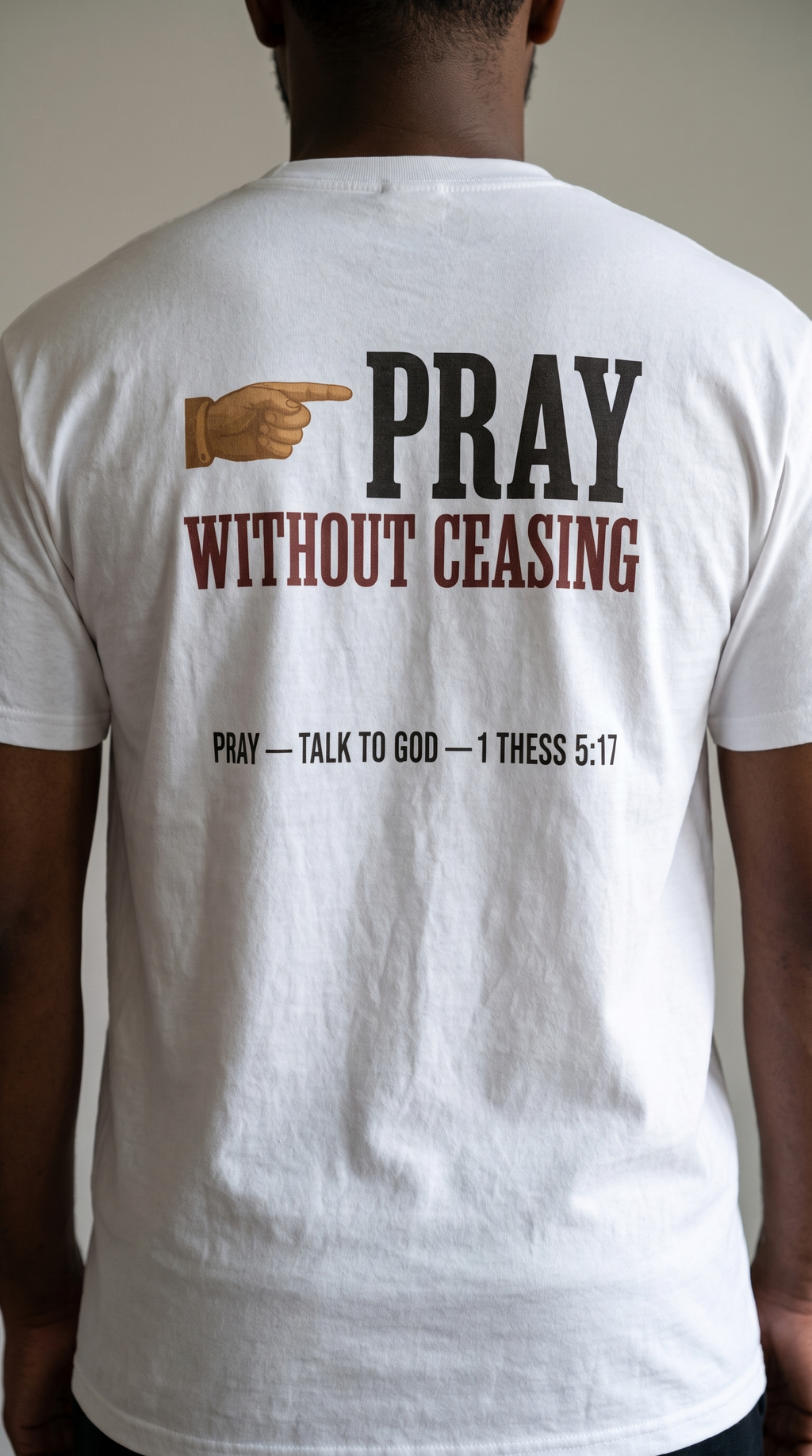 Pray Without Ceasing | 1 Thess 5:17 | Faith Tee